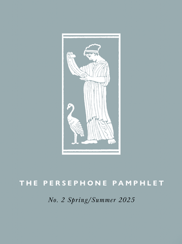 The Persephone Pamphlet